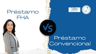 Préstamos FHA vs Préstamos Convencionales [upl. by Mirak]