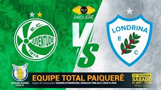 JUVENTUDE X LONDRINA  AO VIVO  Futebol Total Paiquerê 917  SÉRIE B  21102023 [upl. by Ajar351]