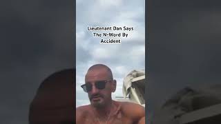 Lieutenant Dan Says The NWord shorts youtubeshorts youtube foryou trending viralvideo [upl. by Riti852]