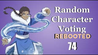 Random Character Voting REBOOTED 74 [upl. by Yaffit]