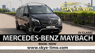 Mercedes Maybach V Class  Skye VIP Limousine Dubai  Book luxury Van with Chauffeur Service [upl. by Estele]