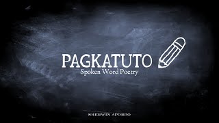 PAGKATUTO Spoken Word Poetry [upl. by Saxena]