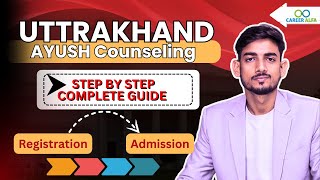 Uttarakhand AYUSH Counseling  2024  Complete Process  Step By Step Guidance [upl. by Chucho]