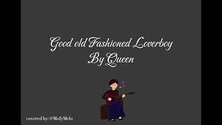 Good OldFashioned Lover Boy  MofyMelo Cover [upl. by Eniluqcaj]