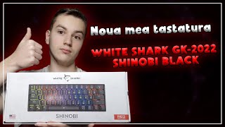 NOUA MEA TASTATURA  White Shark GK2022 Shinobi Black Unboxing amp Review [upl. by Timmie]