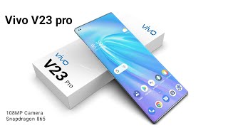 Vivo V23 Pro 5G First Look 108MP Camera 10GB RAM Snapdragon 865 Price launching  Vivo V23 Pro [upl. by Asirrom]