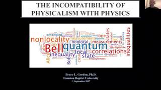 The Incompatibility of Physicalism with Physics A Conversation with Dr Bruce Gordon [upl. by Aitercal]