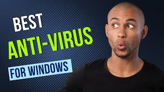 Best AntiVirus For Windows 2024 [upl. by Hoopes561]