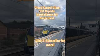 Grand Central Class 180 Departing Northallerton for Sunderland shorts trains uk [upl. by Frey]