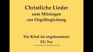 Ein Kind ist angekommen EG 5xx Tauflied von Kurt Rommel zum Mitsingen mit Orgelbegleitung [upl. by Minerva]