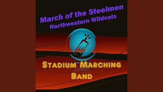 March of the Steelmen Northwestern Wildcats Fight Song [upl. by Razatlab541]