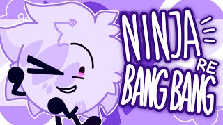 ninja re bang bang  animation meme  slight flash [upl. by Nyrehtac]