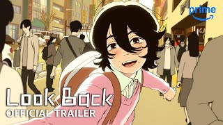 Look Back  Official Trailer  Prime Video [upl. by Odyssey]