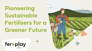 Pioneering Sustainable Fertilisers for a Greener Future I FERPLAY [upl. by Hukill]