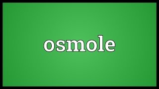 Osmole Meaning [upl. by Naud]