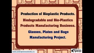 Production of Bioplastic Products  Biodegradable and BioPlastics Products Manufacturing Business [upl. by Layor]