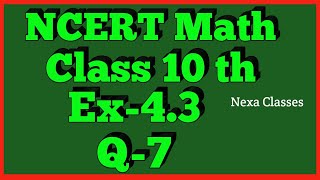 Ex43 Q7 Class 10th Math  Chapter 4  NCERT [upl. by Zel]