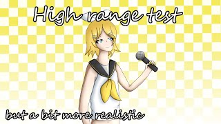 【Kagamine Rin】High range test but a bit more realistic【Cover】 [upl. by Lyret137]