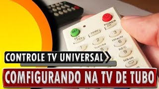 🔸 Controle universal TV  Configurando na TV de tubo  Televisores antigos  PtBR [upl. by Ramhaj]