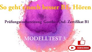 Goethe und Ösd Zertifikat B1So gehts noch besser zu B1 Hören Modelltest 3 mit Lösungen [upl. by Wolliw219]