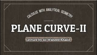 plane curve 2 osculating circle calculus by SM yusuf lecture 17 by sir waheed khalid [upl. by Yentroc]