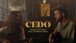 Tiago Nacarato ft Cristiana Silva  CEDO [upl. by Gathers]