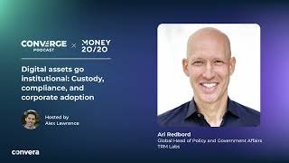 Digital assets go institutional Custody compliance and corporate adoption with Ari Redbord [upl. by Mara525]