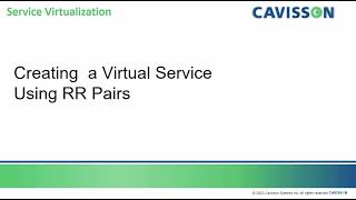 Creating a Virtual Service Using RR Pairs Cavisson Systems Inc [upl. by Nivrem]