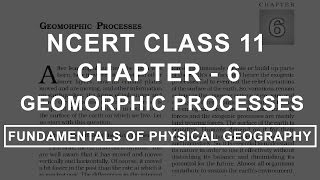 Geomorphic Processes  Chapter 6 Geography NCERT Class 11 [upl. by Einnel]