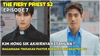 AKHIRNYA HONG SIK KETAHUAN SBG BOS KARTEL NARK0B4  ALUR CERITA quot THE FIERY PRIEST S2 EPISODE  7 [upl. by Atirres562]