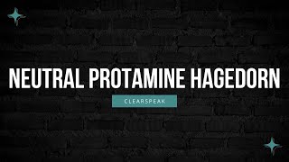 How to Pronounce Neutral Protamine Hagedorn in English 2024 Step by Step [upl. by Tirza70]