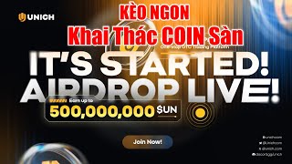 Kèo Ngon Khai Thác UN Coin Sàn UNICH Airdrop 50 Tổng Cung Cho Cộng Đồng Các Bạn Không Nên Bỏ Lỡ [upl. by Ihpen]