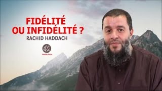 Fidélité ou infidélité  Rachid Haddach [upl. by Jermyn196]