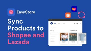 Sales Channel Shopee amp Lazada │How to Sync Products from EasyStore to Shopee amp Lazada │ Eng [upl. by Ellswerth528]