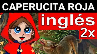 ❤️ APRENDE INGLÉS con CAPERUCITA ROJA  AUDIOLIBRO PARA APRENDER INGLÉS ESCUCHANDO CUENTO EN INGLÉS [upl. by Cinom823]