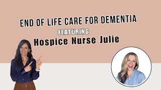 How Dying Looks In Dementia With Hospice Nurse Julie [upl. by Aiekahs]