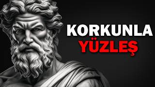 Korkularına YÜZLEŞMEYİ Öğren  Stoacılık [upl. by Gerianna]