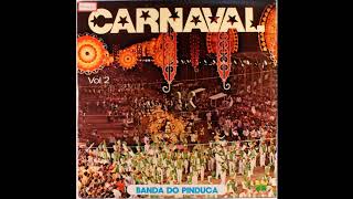 Carnaval Vol 2  Banda do Pinduca 1982 [upl. by Refannej540]