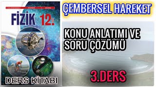 12 SINIF FİZİK DERS KİTABINDAN ÇEMBERSEL HAREKET 3 [upl. by Nylorahs]