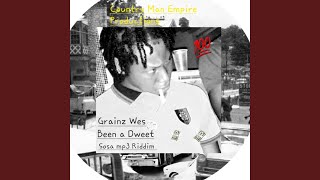 Grainz Wes Been a Dweet [upl. by Idnam]