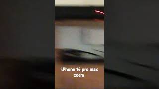 iPhone 16 Pro Max zoom [upl. by Eninahs]