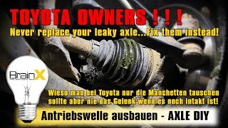 Antriebswelle ausbauen Antriebswellengelenk wechseln  Leaky Axle Fix TOYOTA [upl. by Assennej]