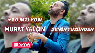 Murat YalçınSenin Yüzünden [upl. by Shinberg806]