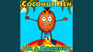 Im a Coconut [upl. by Riordan]