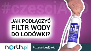 🛠️ Jak podłączyć filtr wody do lodówki  Northpl [upl. by Gnehs]