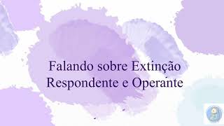 Extinção Respondente e Operante [upl. by Neelyahs]