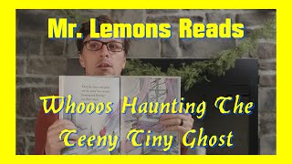 Mr Lemons Reads quotWhoos Haunting The Teeny Tiny Ghostquot October SPECIAL [upl. by Eifos]