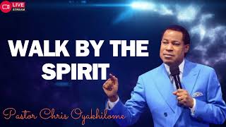 WALK BY THE SPIRIT PASTOR CHRIS OYAKHILOME 2024 [upl. by Rennob832]