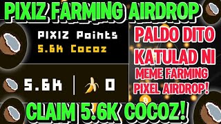 PIXIZ AIRDROP  FREE 15K COCOZ AIRDROP [upl. by Oniram]