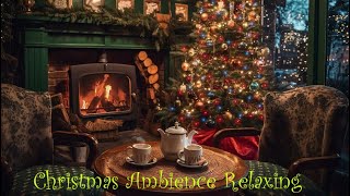 ⛄❄️Christmas Ambience Relaxing Stress Relief [upl. by Stryker]